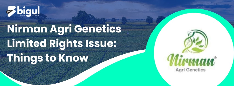 Nirman Agri Genetics Limited Rights Issue